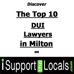 is Milton Law the best DUI Lawyer in Milton