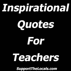 Inspirational quotes for Teachers