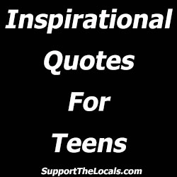 Inspirational quotes for Teens