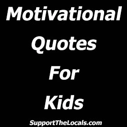 Motivational quotes for Kids