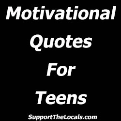 Motivational quotes for teens